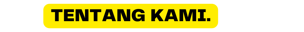 TENTANG KAMI
